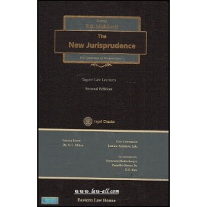 Eastern Law House's The New Jurisprudence - The Grammar of Modern Law [Tagore Law Lectures] [HB] by Justice P. B. Mukharji